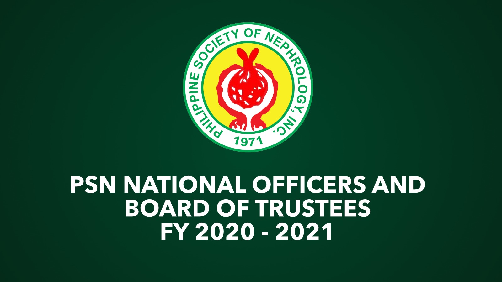 PSN National Officers and Board of Trustees - 2020 - 2021 - Philippine  Society of Nephrology